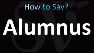 How to Pronounce Alumnus Correctly [upl. by Durware191]