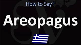 How to Pronounce Areopagus CORRECTLY [upl. by Waldner]