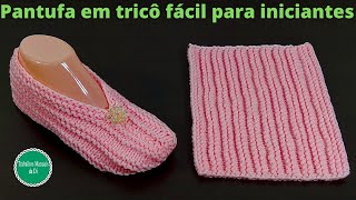 Pantufa em tricô fácil para iniciantes [upl. by Wesla]