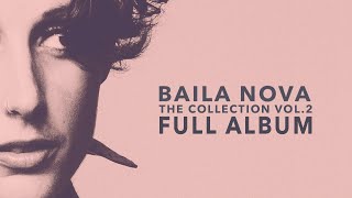 Baila Nova  The NOVA Collection Vol 2  Full album 2 Bossa nova [upl. by Ocir]