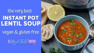 Instant Pot Lentil Soup One tip makes all the difference [upl. by Oiramel356]