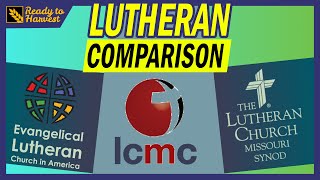 Lutheran Comparison ELCA vs LCMC vs LCMS [upl. by Akirrehs]