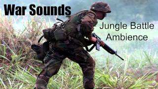 War Sounds  Jungle Battle Ambience  1 Hour [upl. by Adnamra]