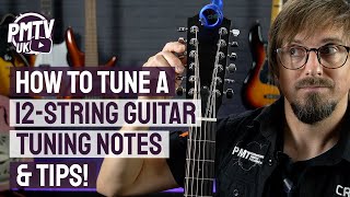 How To Tune A 12String Guitar  Tuning Notes amp Tips [upl. by Vani]