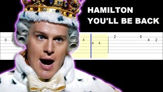 Hamilton  Youll Be Back Easy Guitar Tabs Tutorial [upl. by Girhiny]