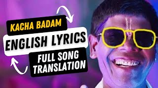 Kacha Badam English Lyrics  Bhuban Badyakar  Viral Song [upl. by Myrilla]