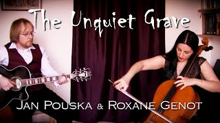 The Unquiet Grave  Jan Pouska amp Roxane Genot [upl. by Amalea]