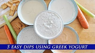 5 HEALTHY amp EASY Dips made with GREEK YOGURT [upl. by Maren]