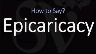 How to Pronounce Epicaricacy CORRECTLY Meaning amp Pronunciation [upl. by Dimitri]