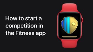 How to start a competition in the Fitness app on iPhone iPad and iPod touch — Apple Support [upl. by Sairu126]