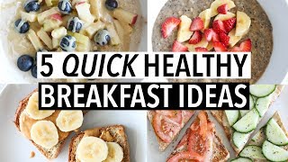 5 QUICK HEALTHY WEEKDAY BREAKFASTS  Easy ideas  recipes [upl. by Akimehs]