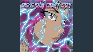 Big Girl Dont Cry [upl. by Rubliw]