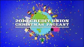 2013 Credit Union Christmas Pageant [upl. by Aiekram636]