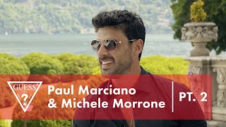 Part Two Sit Down with Michele Morrone and Paul Marciano [upl. by Eelorac334]