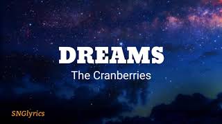 Dreams  The Cranberries lyrics [upl. by Ileak]