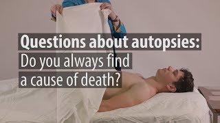 FAQs about Autopsies Do You Always Find a Cause of Death [upl. by Garnet818]