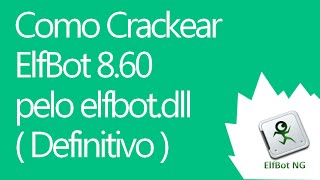 Ativar Elfbot 860 pelo elfbotdll  Definitivo [upl. by Dlopoel893]