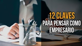 12 Claves para desarrollar una Mentalidad Emprendedora 🧠 [upl. by Rellia370]