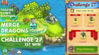 Challenge 27 Merge Dragons 1st Win [upl. by Neirbo]