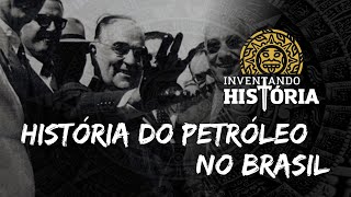 História do Petróleo no Brasil [upl. by Eiral]