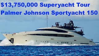 13750000 Superyacht Tour  Palmer Johnson Sportyacht 150 [upl. by Tymothy2]