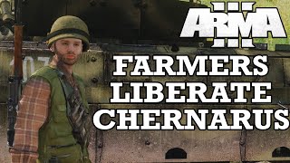 Farmers Liberate Chernarus  A Fustercluck in ArmA 3 [upl. by Virg]