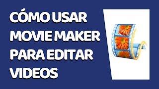 Cómo Usar Movie Maker Para Editar Videos [upl. by Harman434]