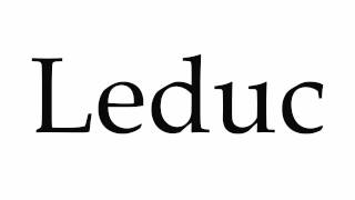 How to Pronounce Leduc [upl. by Lenahc]