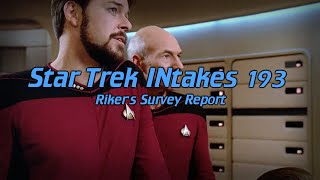 Star Trek INtakes Rikers Survey Report [upl. by Eenhpad125]