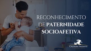 Reconhecimento de Paternidade Socioafetiva [upl. by Hamish]