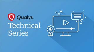 Qualys Technical Series  Scanning Best Practices [upl. by Gabriella]