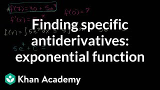 Finding specific antiderivatives exponential function  AP Calculus AB  Khan Academy [upl. by Partan]