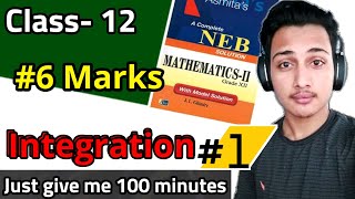 Integration in 100 minutes  NEB class  12  PART 1 [upl. by Daggna]