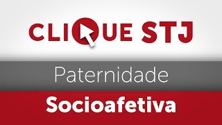 Clique STJ  Paternidade Socioafetiva 05102018 [upl. by Yamauchi499]