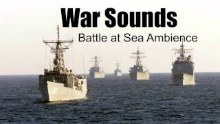 War Sounds  Battle at Sea  Ambience [upl. by Yllet]