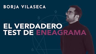 El verdadero test de Eneagrama  Borja Vilaseca [upl. by Sotnas]