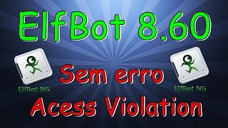 Como instalar o ElfBot 860 2020 sem o erro Acess Violation [upl. by Ahsla]