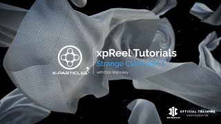 xpReel Tutorials Strange Cloth  XParticles  Part 1 [upl. by Luhey]