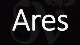 How to Pronounce Ares CORRECTLY [upl. by Ricky]