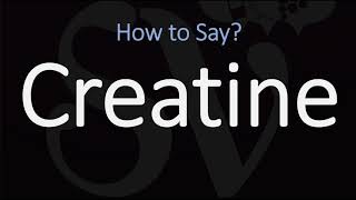 How to Pronounce Creatine CORRECTLY [upl. by Chud]