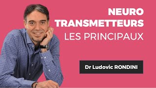 Tout savoir sur les principaux neurotransmetteurs  Dr Ludovic RONDINI [upl. by Enomys]