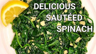 Sautéed Spinach  How to Cook Spinach with Olive Oil Butter and Garlic  Quick Recipe [upl. by Nester]