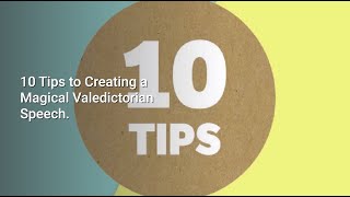 10 Tips to Creating a Magical Valedictorian Speech [upl. by Adiv]