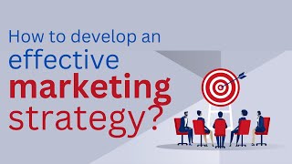 How to develop an effective marketing strategy [upl. by Tillfourd681]