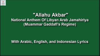 Allahuakbar  Libyan Arab Jamahiriya National Anthem  With Lyrics [upl. by Nace]