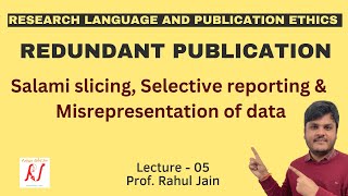 Redundant Publications  Salami Slicing  Selective Reporting  Misrepresentation of Data  L  05 [upl. by Brenza]