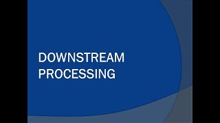 Down stream processing in Biopharmaceuticals [upl. by Rakel133]