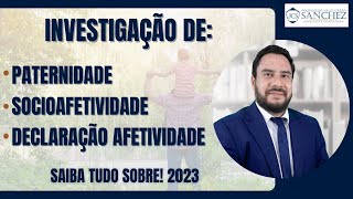 Investigação de paternidade socioafetividade declaração afetividade Saiba tudo sobre 2023 [upl. by Akire]