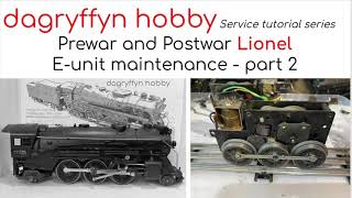 Lionel Repair Prewar and Postwar Eunit Maintenance Part 2 [upl. by Missie]