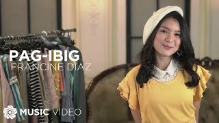 PagIbig  Francine Diaz Music Video [upl. by Modesty]